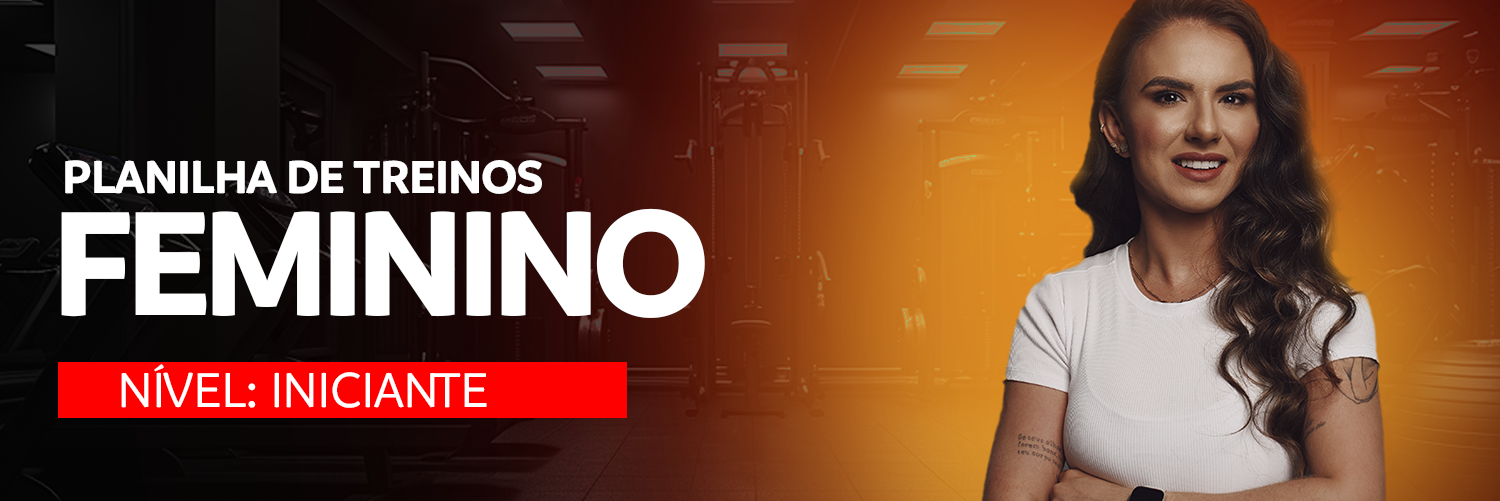 Planilha Feminino Iniciante